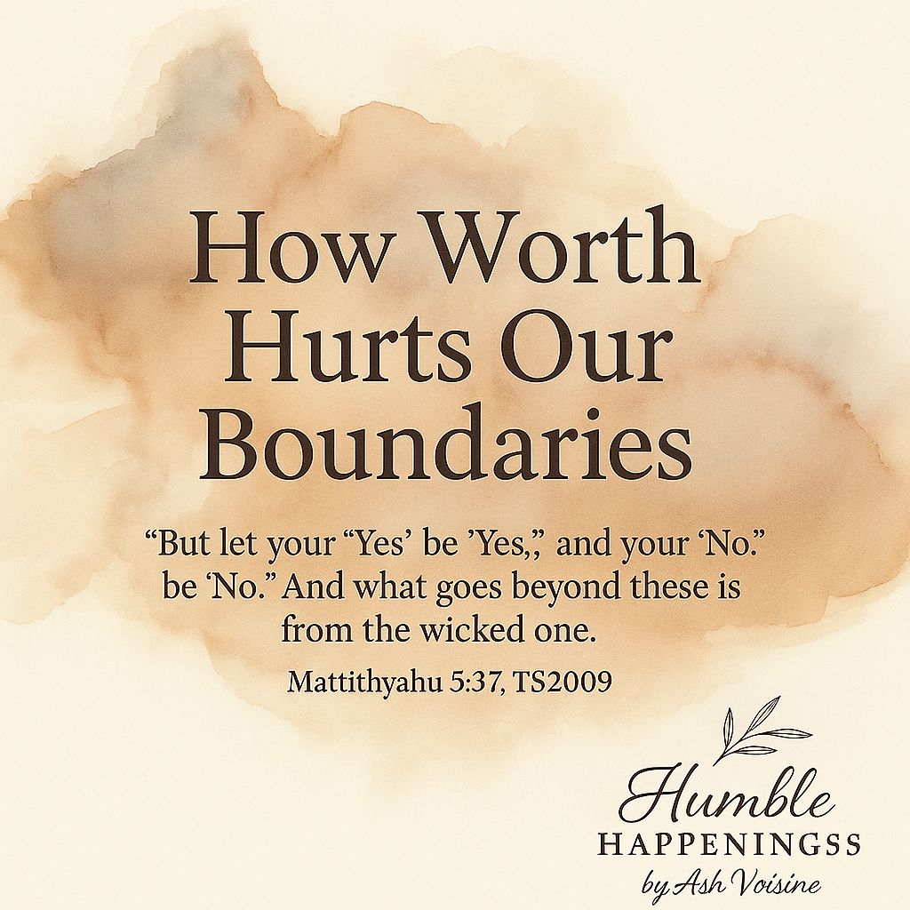 Part 2: How Worth Hurts Our Boundaries